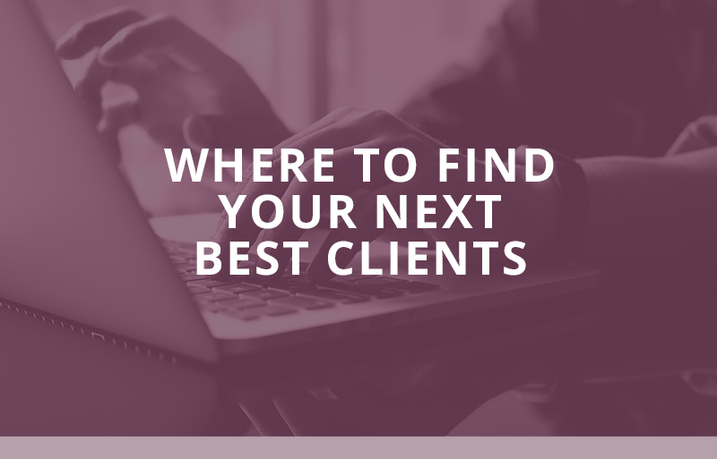 How To Find Your Next Best Clients