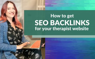 How to Get SEO Backlinks for Therapists Websites