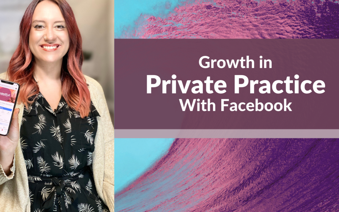 Growth  in Private Practice With Facebook